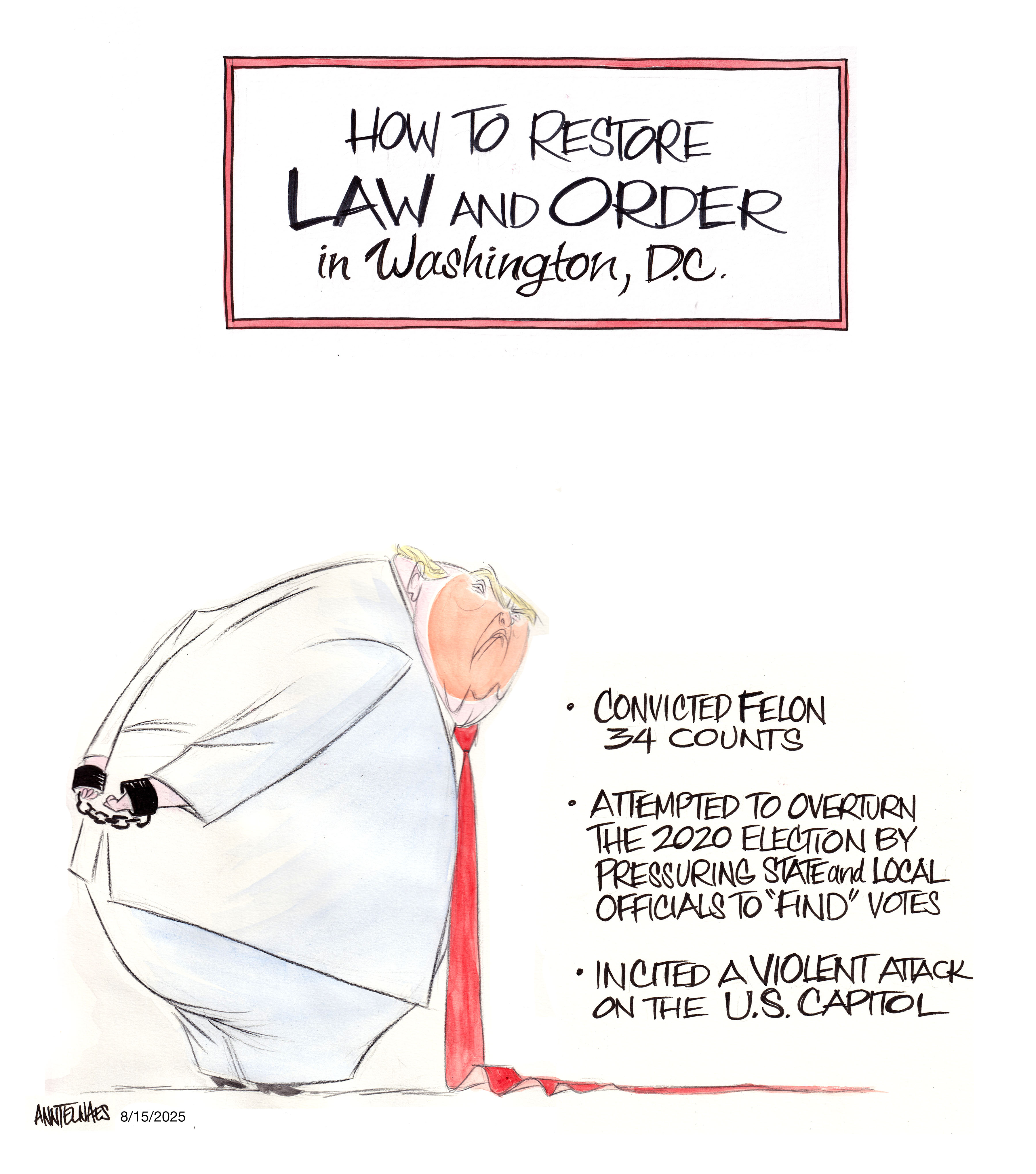 Political cartoon by Ann Telnaes, “Lock him up”, 2025-08-15.