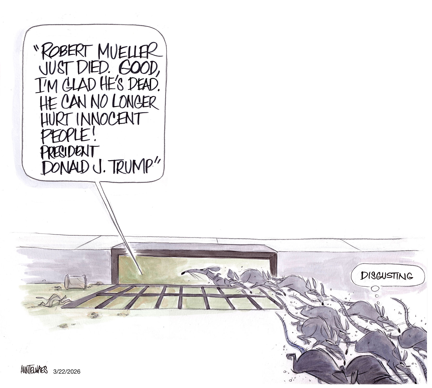 Political cartoon by Ann Telnaes, “Trump celebrates Robert Mueller's death”, 2026-03-22.
